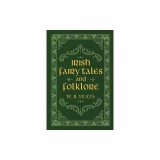 Irish Fairy Tales and Folklore