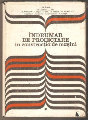 Indrumar de proiectare in constructia de masini-I.Draghici foto