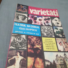 REVISTA VARIETATI SUPLIMENTUL CAIETULUI DE SALA TEATRUL NATIONAL CLUJ -NAPOCA