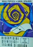 Mihai Popescu, Virgil Spulber - Descoperiri stiintifice. Legenda si adevar
