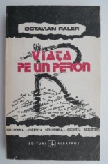 Viata pe un peron &ndash; Octavian Paler