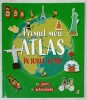 PRIMUL MEU ATLAS IN JURUL LUMII , CU JOCURI SI AUTOCOLANTE , 2020