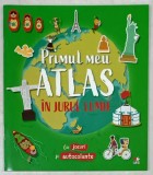 PRIMUL MEU ATLAS IN JURUL LUMII , CU JOCURI SI AUTOCOLANTE , 2020