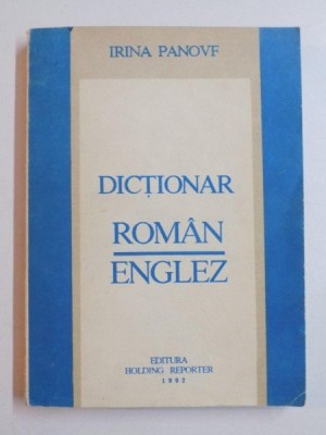 DICTIONAR ROMAN - ENGLEZ de IRINA PANOVF 1992 foto