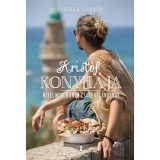 Krist&oacute;f konyh&aacute;ja - Mes&eacute;s men&uuml;k (nem csak) veg&aacute;noknak - Steiner Krist&oacute;f