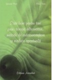 Este bine pentru tine prin: terapii alternative, metode de autocunoastere si evolutie spirituala - Clara Toma, Georgeta Pana
