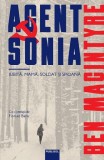 Agent Sonia: Iubita, Mama, Soldat si Spioana - Ben Macintyre, Carte Istorie