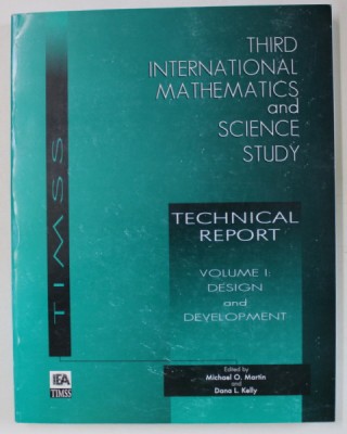 THIRD INTERNATIONAL MATHEMATICS AND SCIENCE STUDY , TECHNICAL REPORT , VOLUME I : DESIGN AND DEVELOPMENT , edited by MICHAEL O . MARTIN , 1996 foto