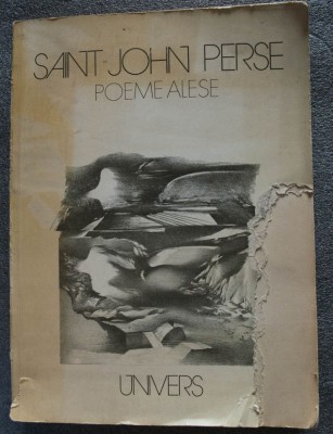 Saint-John Perse - Poeme alese (Editura Univers, 1983; ilustr.: Damian Petrescu) foto