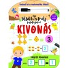 Kivon&aacute;s - Első t&ouml;ltsd ki &eacute;s t&ouml;r&ouml;lj foglalkoztat&oacute;m