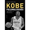 Felemelked&eacute;s - Avagy hogyan v&aacute;lt Kobe Bryant halhatatlann&aacute; - Mike Sielski