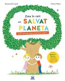 Ziua in care am salvat planeta - Emmanuelle Lepetit - Didactica Publishing House