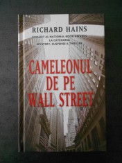 RICHARD HAINS - CAMELEONUL DE PE WALL STREET