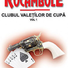 Rocambole: Clubul Valetilor de Cupa. Volumul I | Ponson du Terrail