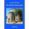 Az ember&eacute;let &uacute;tj&aacute;nak fel&eacute;n - Horv&aacute;th Zolt&aacute;n Gy&ouml;rgy