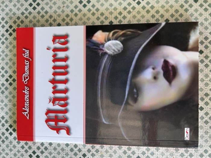 Alexandre Dumas Fiul - Marturia