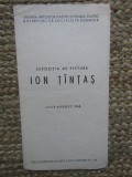 CATALOG DE EXPOZITIE ION TINTAS IULIE-AUGUST 1966