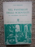 NEL PANTHEON DEGLI SCIENZIATI. Da Archimede ad Einstein - Ugo Maraldi