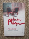 Fata catre fata - Intalniri si portrete de Andrei Plesu, Humanitas 2011