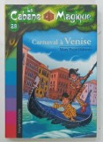 LA CABANE MAGIQUE No. 28 , CARNAVAL A VENISE par MARY POPE OSBORNE , 2011