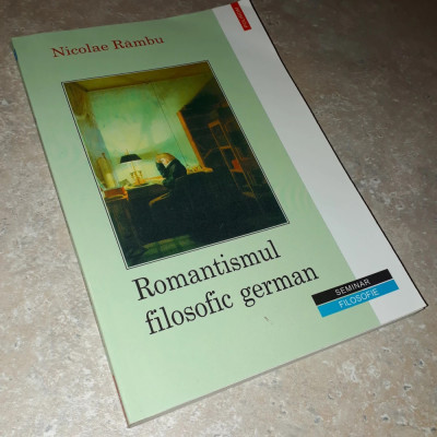 Romantismul filosofic german Nicolae Rambu foto