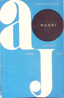 RUGBI. ANTRENAMENT, EXERCITII, JOCURI-V. CIRLIGELU, AL. TEOFILOVICI-261691 foto