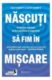 Cumpara ieftin Născuți să fim &icirc;n mișcare - Paperback brosat - Bookzone