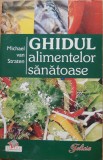 MICHAEL VAN STRATEN - GHIDUL alimentelor sanatoase