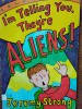 I&#039;m Telling You They&#039;re Alliens! - Jeremy Strong (5+1)5