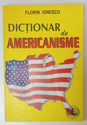 DICTIONAR DE AMERICANISME de FLORIN IONESCU , 1998 foto