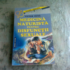 MEDICINA NATURISTA PENTRU DISFUNCTII SEXUALE-VICTOR DUTA