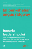 Bucuria leadershipului | Tal Ben-Shahar , Angus Ridgway, Curtea Veche Publishing