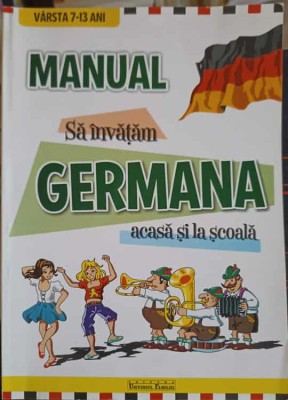 SA INVATAM GERMANA ACASA SI LA SCOALA, MANUAL, VARSTA 7-13 ANI-GRETE KLASTEL COMISEL, DOINA POPISTEANU-254853 foto