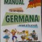 SA INVATAM GERMANA ACASA SI LA SCOALA, MANUAL, VARSTA 7-13 ANI-GRETE KLASTEL COMISEL, DOINA POPISTEANU-254853
