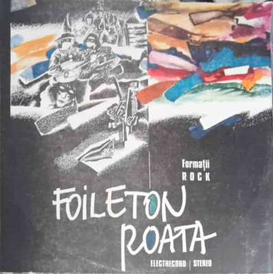 Disc vinil, LP. FORMATII ROCK 13-ROATA FOILETON foto