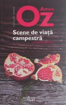 Scene din viata campestra - Amos Oz foto