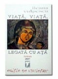 Viata, viata, legata cu ata | Ileana Vulpescu, Tempus