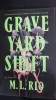 Graveyard Shift - M. L. Rio