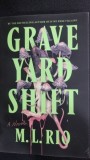 Graveyard Shift - M. L. Rio