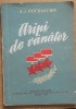 Aripi De Vanator - A.J. Pocraschin (1953)
