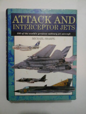 ATTACK AND INTERCEPTOR JETS (Avioane de atac si interceptare) - MICHAEL SHARPE foto