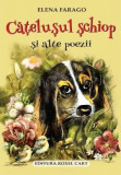 Catelusul schiop si alte poezii - Elena Farago - Roxel Cart