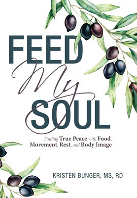 Feed My Soul: Finding True Peace with Food, Movement, Rest, and Body Image foto