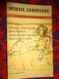 Hanu Ancutei. Baltagul Creanga de aur Ochi de urs - Mihail Sadoveanu 429pagini