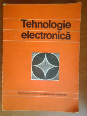 Tehnologie electronica-V.M.Catuneanu foto