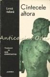 Cintecele Altora. Lirica Italiana, Junimea, 1972, 287 pagini, volum de poezii