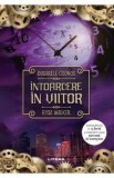 Dosarele Cronos. Intoarcere in viitor - Rysa Walker, 2021