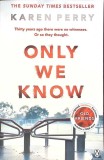 ONLY WE KNOW-KAREN PERRY-269318