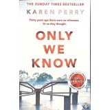 ONLY WE KNOW-KAREN PERRY-269318