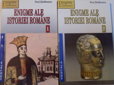 ENIGME ALE ISTORIEI ROMANE, VOL. I - II de PAUL STEFANESCU, 2004 foto